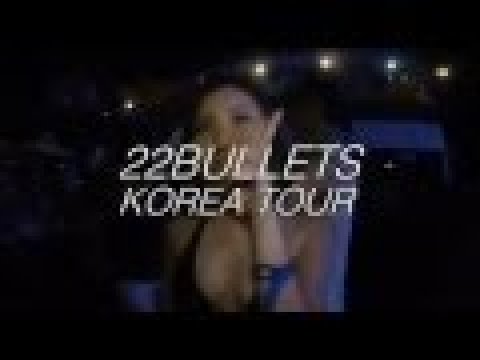 22BULLETS SOUTH KOREA TOUR COMING SOON!
