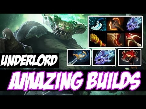 HOW TO PLAY WITH UNDERLORD (Pit Lord New Hero) - Amazing Builds vol 11 - Dota 2