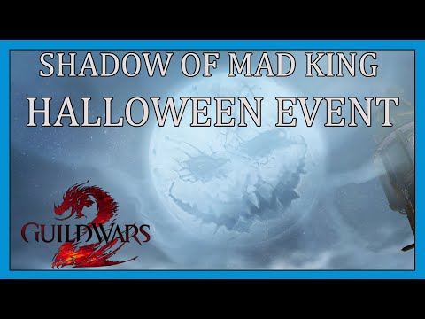 In the Shadow of the Mad King - Guild Wars 2: Halloween Event Stream