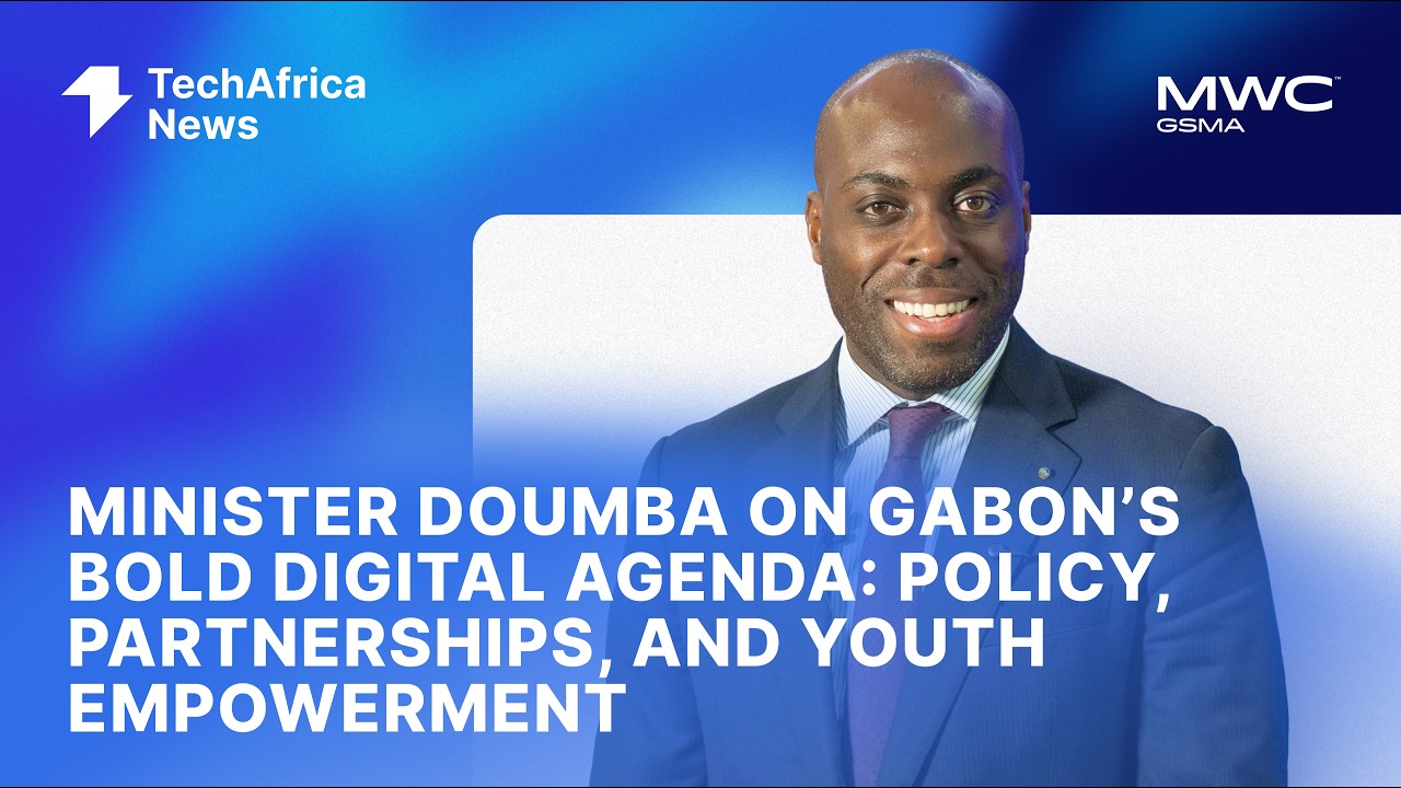 Minister Doumba on Gabon’s Bold Digital Agenda: Policy, Partnerships, and Youth Empowerment