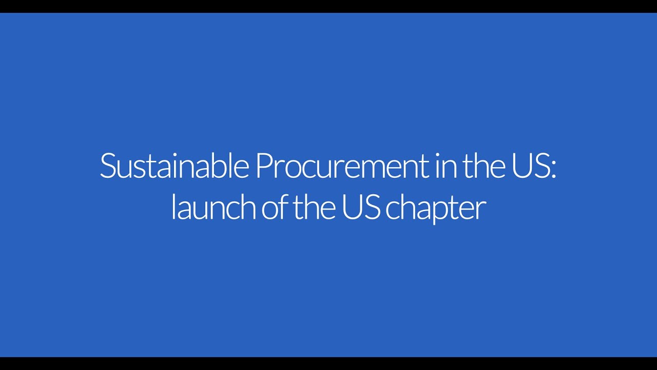 Sustainable Procurement in the US: launch of the US chapter