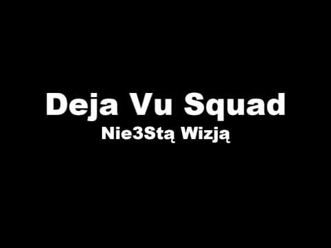 Deja Vu Squad - Nie3Stą Wizją [Singiel Promo] Prod. TrzecI