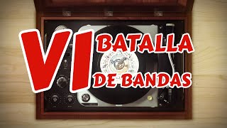 VI Batalla de Bandas