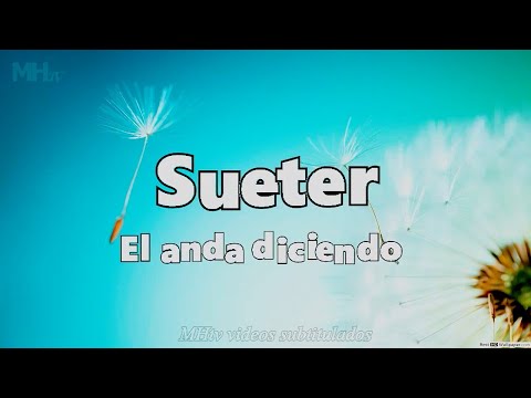 Sueter - El anda diciendo (Letra)