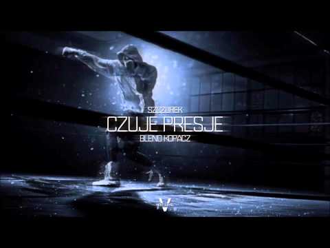 Szczurek - Czuje Presje [Blend&Kopacz]