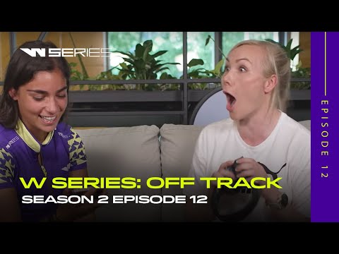 W Series | Off Track Season Two: Episode 12