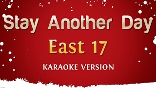 East 17 - Stay Another Day (Karaoke Version)