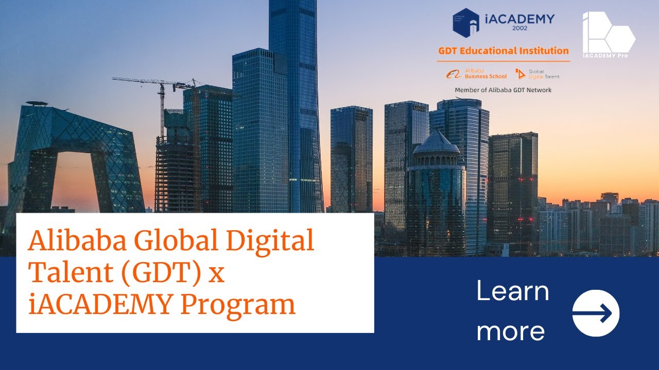 Alibaba Global Digital Talent (GDT) x iACADEMY Program