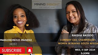 EP 07 | MINING INSIGHT | RAKSHA NAIDOO | WOMEN IN MINING | DIVERSITY &amp; INCLUSION | FUTURE OF MINING