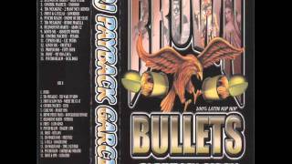 Brown Bullets (Side B) - Dj Payback Garcia - 100% Latin Hip Hop - Chicano Rap