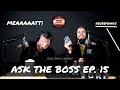 ASK THE BOSS EP 15 - Doug Miller Talks New Core Fury, Leaks Core Intra Formula + More!