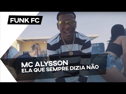 Mc Alysson - Ela Que Sempre Dizia Não (DJ Narru) (vídeo clipe)