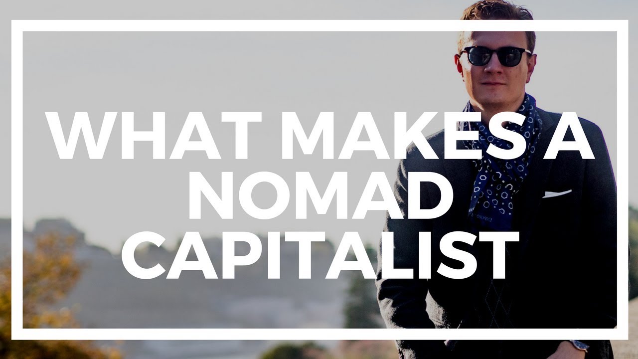 The Difference Between a Nomad Capitalist and an Expat or Digital Nomad