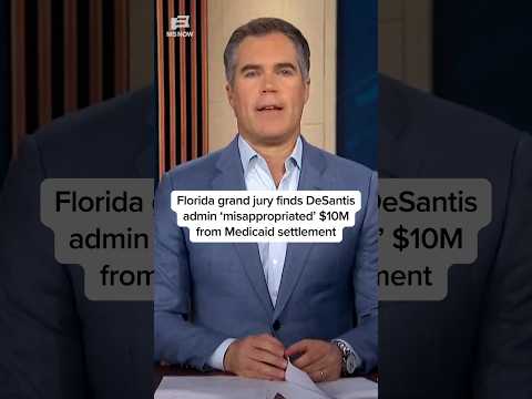 Florida grand jury finds DeSantis admin 'misappropriated' $10M from Medicaid settlement