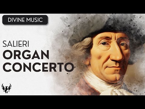 💥 ANTONIO SALIERI ❯ Organ Concerto ❯ Allegro ma non Molto 🎶