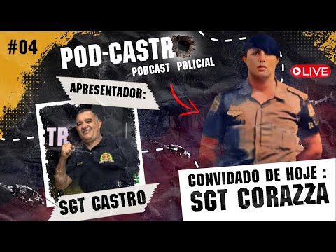 Sgt Castro Entrevista Sgt Corazza (POLICIAL DE ROTA) - Podcastro #04