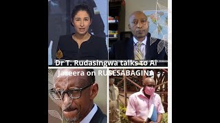 Dr Rudasingwa speaking to Al Jazeera on RUSESABAGINA kangaroo trial