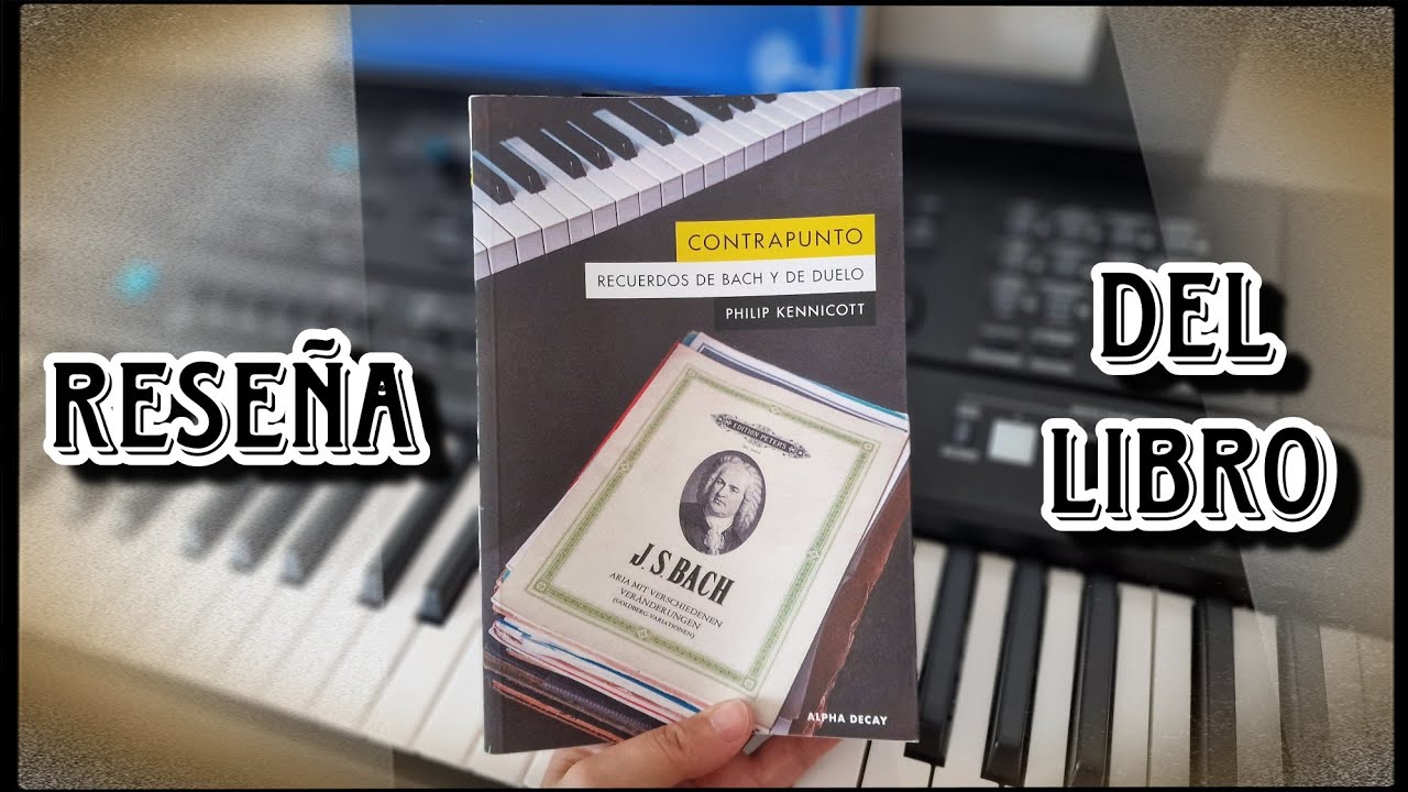 Contrapunto. Recuerdos de Bach y de duelo de Philip Kennicott. Reseña del📚