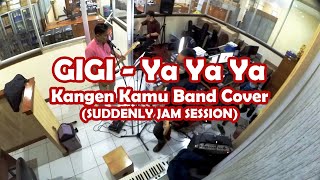 Download lagu GIGI - Ya Ya Ya (Suddenly Jam Session) mp3 Download lagu GIGI - Ya Ya Ya (Suddenly Jam Session) mp3