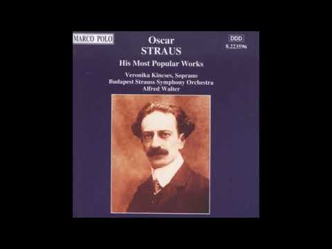 Oscar Straus : Eine Ballnacht, Walzer from the operetta Eine Ballnacht (1918)