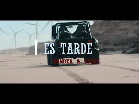 ES TARDE - Nander, Luqua (Official Video)