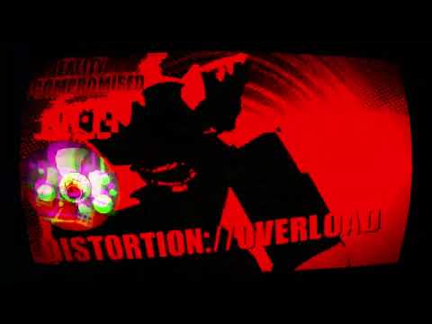 DISTORTION://OVERLOAD (Rage Mix) (Reality Compromised OST)
