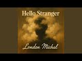 Hello Stranger