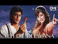 Yeh Dil Deewana - Slowed & Reverb | Pardes | Shahrukh Khan | Sonu Nigam | 90's Hindi Lofi Songs
