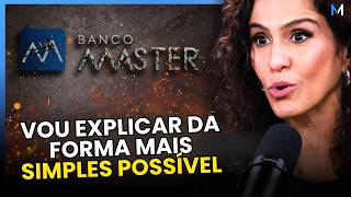O QUE É O CASO BANCO MASTER? ENTENDA TUDO EM 8 MINUTOS (com Malu Gaspar)