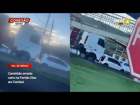 Vídeo: Caminhão arrasta carro na Fernão Dias em Cambuí.