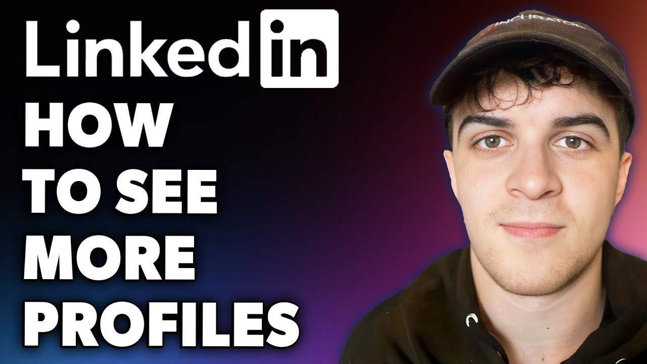 How to See More Profiles on LinkedIn (Full 2024 Guide)