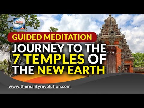 Guided Meditation Journey To The Seven Temples Of The New Earth