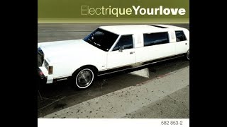 Electrique - Your Love (Radio Edit) [2002]