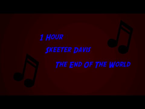 Skeeter Davis - End Of The World 1 Hour Loop