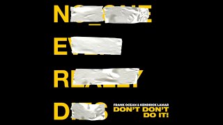 Frank Ocean - Don’t Don't Do It