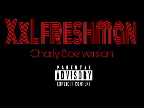 xxl Freshman Charly Boe version