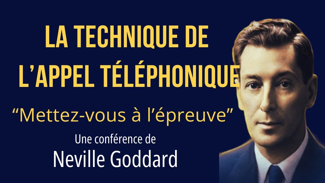 La technique de l'appel téléphonique pour manifester ce que vous désirez - Conférence de N. Goddard
