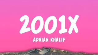 Download lagu Adrian Khalif - 2001x Lyrics mp3 Download lagu Adrian Khalif - 2001x Lyrics mp3