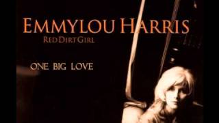 Emmylou Harris - One Big Love