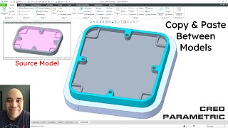 Creo Parametric - Copy and Paste Between Two Parts