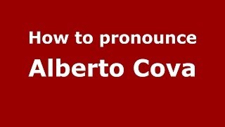 How to pronounce Alberto Cova