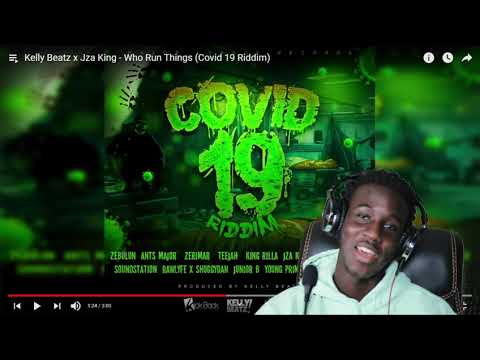 Kelly Beatz x Jza King - Who Run Things {REACTION} (Covid 19 Riddim)