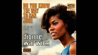 Dionne Warwick – Do You Know The Way To San Jose/Let Me Be Lonely - 1968 REMASTERED STEREO in