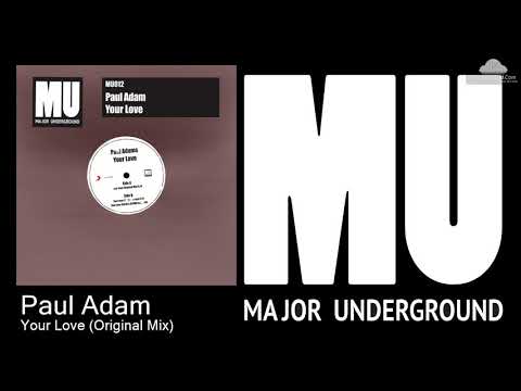 MU012 Paul Adam - Your Love (Original Mix) [House]