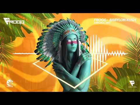 FROGG - Babylon Kush (original mix)  || FREE DOWNLOAD