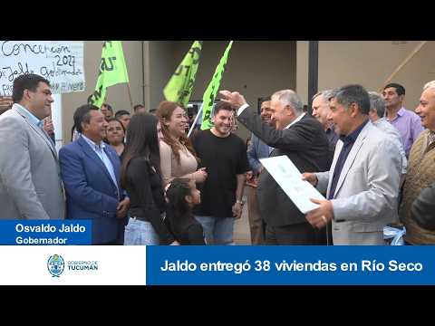 Jaldo entregó 38 viviendas en Río Seco