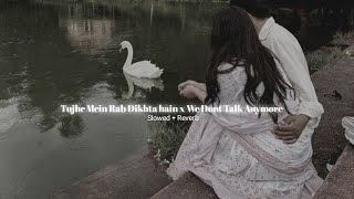 Download lagu Tujh Mein Rab Dikhta hai x We Don't Talk Anymore (slowed Reverb) Instagram trending reel mp3 Download lagu Tujh Mein Rab Dikhta hai x We Don't Talk Anymore (slowed Reverb) Instagram trending reel mp3