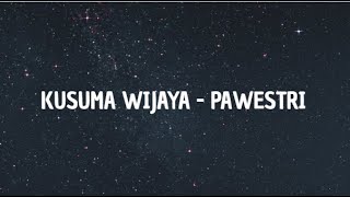 Download lagu KUSUMA WIJAYA ~ PAWESTRI (lirik) mp3 Download lagu KUSUMA WIJAYA ~ PAWESTRI (lirik) mp3