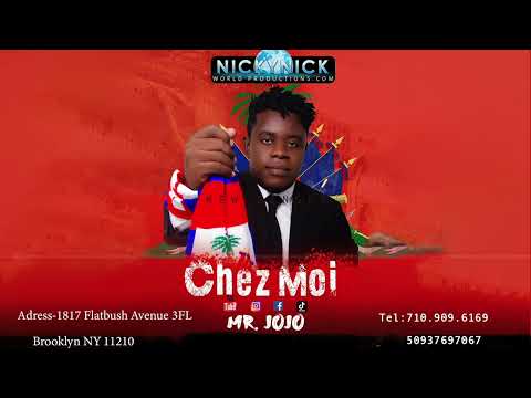 CHEZ MOI ( Mr. JoJo ft Lorcy )