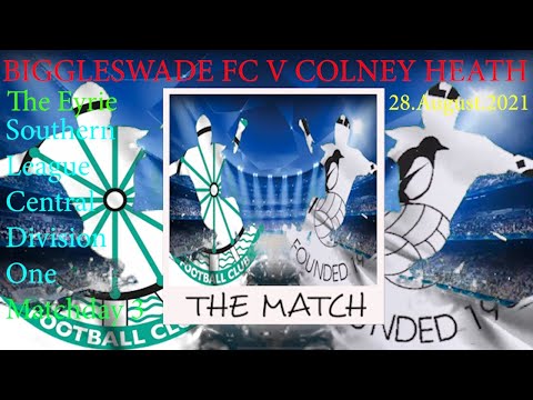 BIGGLESWADE FC V COLNEY HEATH 28.AUGUST.2021